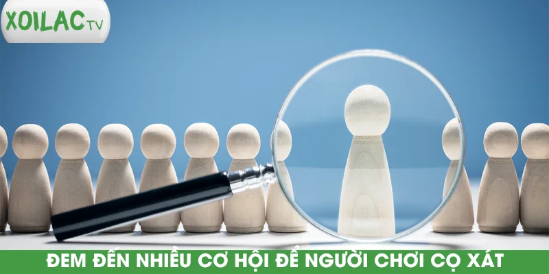 dem-den-nhieu-co-hoi-de-nguoi-choi-co-xat