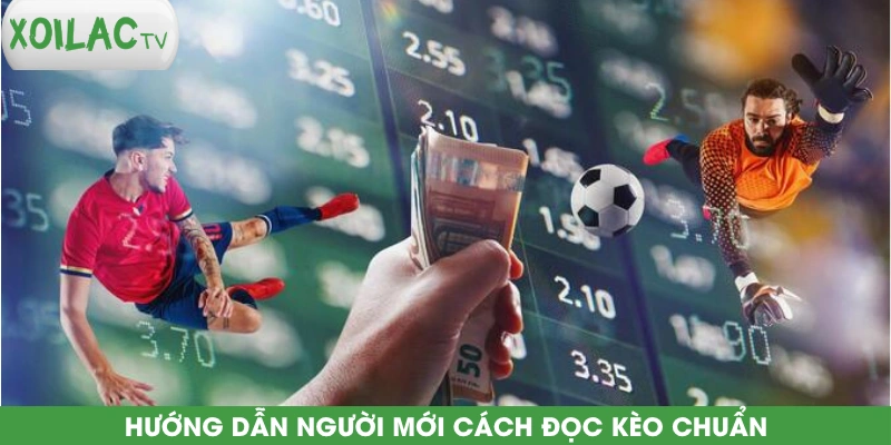 huong-dan-nguoi-moi-cach-doc-keo-chuan
